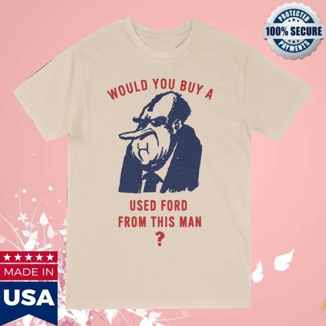 Trending Breadandwaterprintshop Merch Would You Buy A Used Ford From This Man Vintage Reproduction Crewneck Sweatshirt