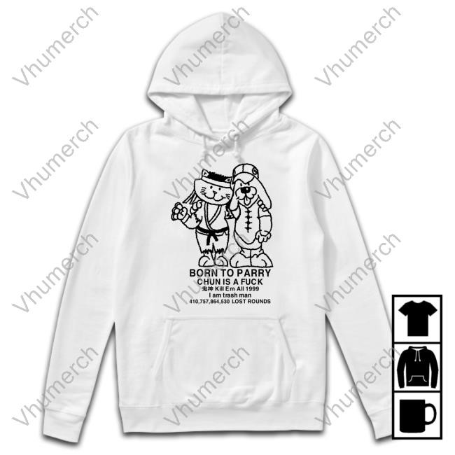 Official Born To Parry Chun Is A Fuck Kill Em All 1999 T-Shirt