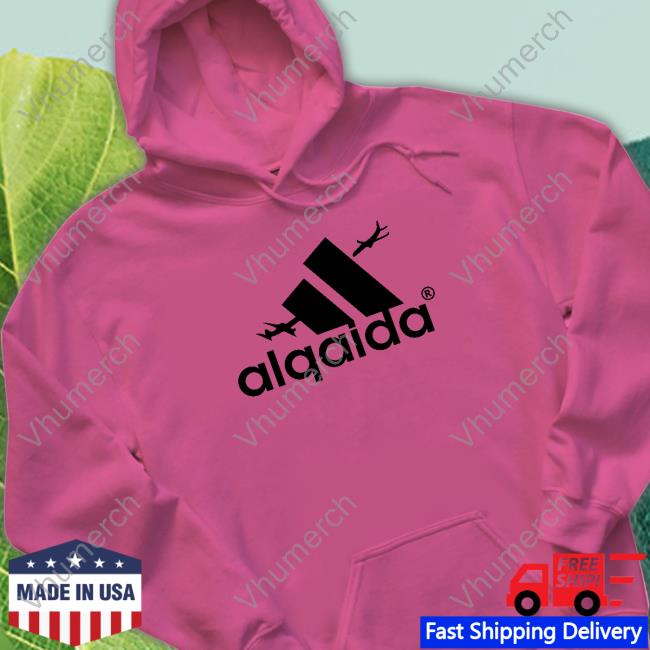 Alqaida Hoodie Shirts That Go Hard Alqaida Tee Shirt