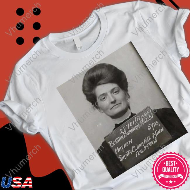 Historic Vids Bertha Boronda Mayhem Santa Clara Nat Minn Shirt