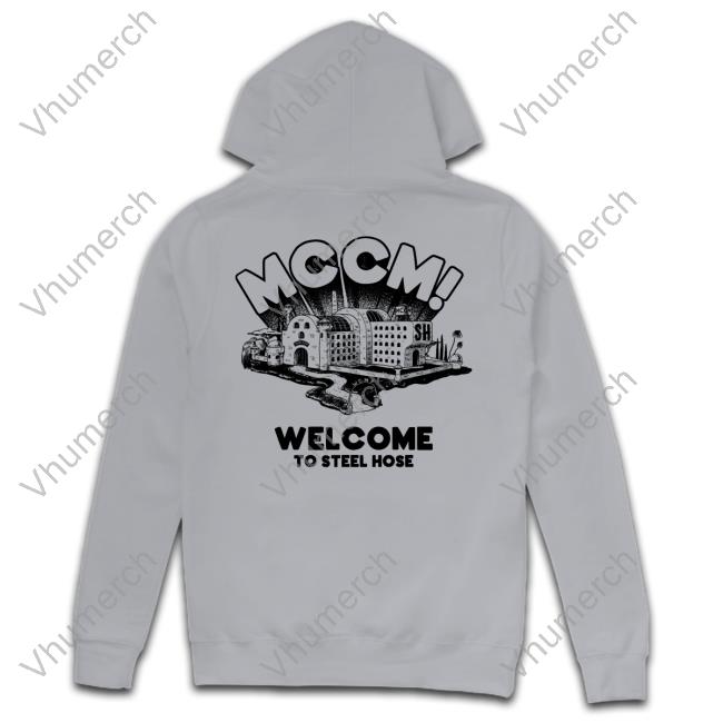 Mc's Cel Mates Mccm Welcome To Steel Hose Shirt