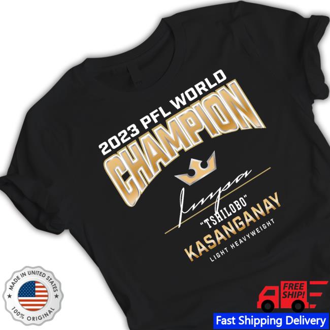 Trending Pfl Light Heavyweight Champion t-shirt, hoodie, tank top, sweater and long sleeve t-shirt Impa Kasanganay