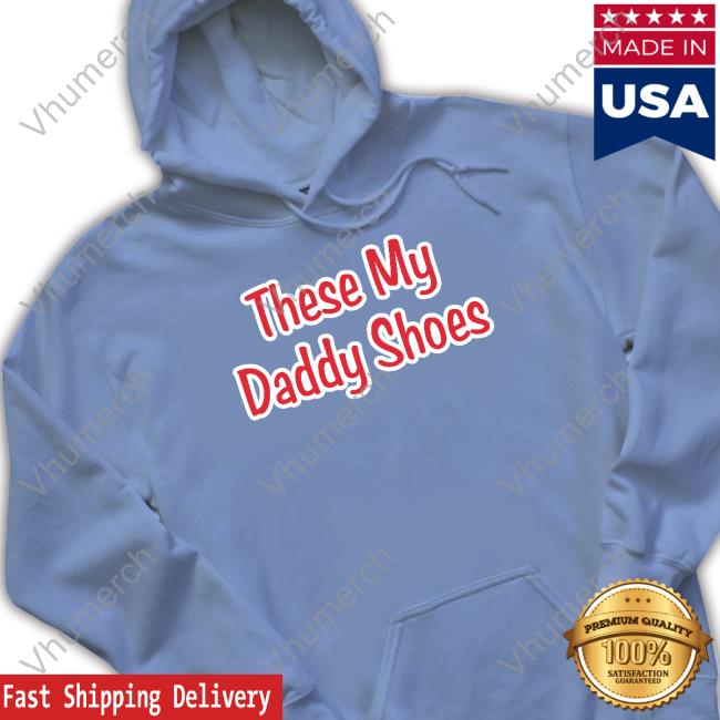 Jayson Christopher Tatum Jr Wearing These My Daddy Shoes T-Shirts