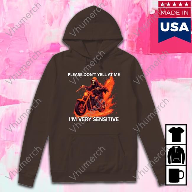 Acousticboiii Please Don't Yell At Me I'm Very Sensitive New Shirt