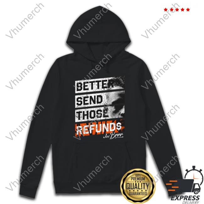 Better Send Those Refunds Hoodie