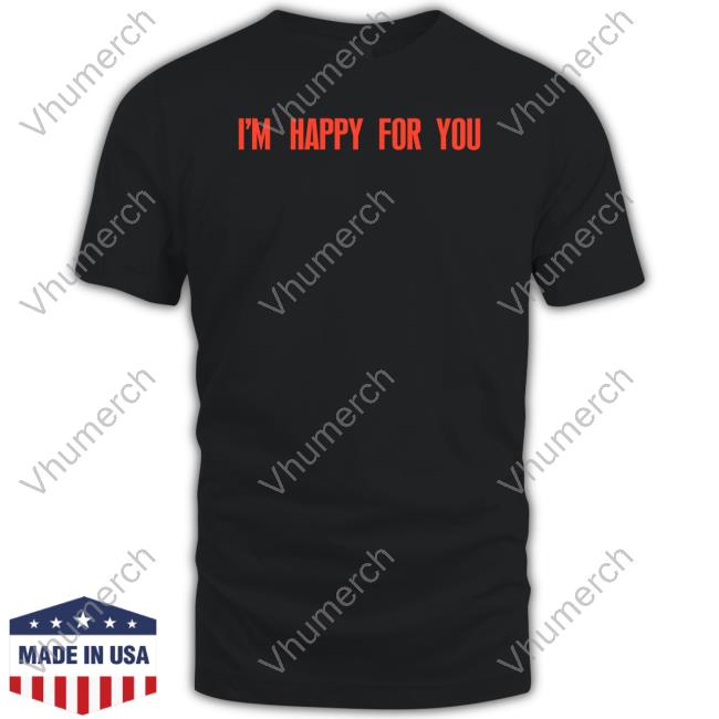 I’m Happy For You If They Look Just Like A Version Of Me Crewneck Sweatshirt
