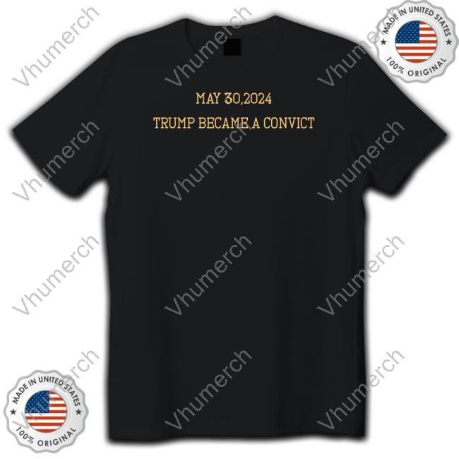 Official Miss Aja May 30,2024 Trump Became A Convict Long Sleeve T Shirt