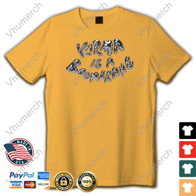 Zjm Crave Karma Is A Boomerang Shirts