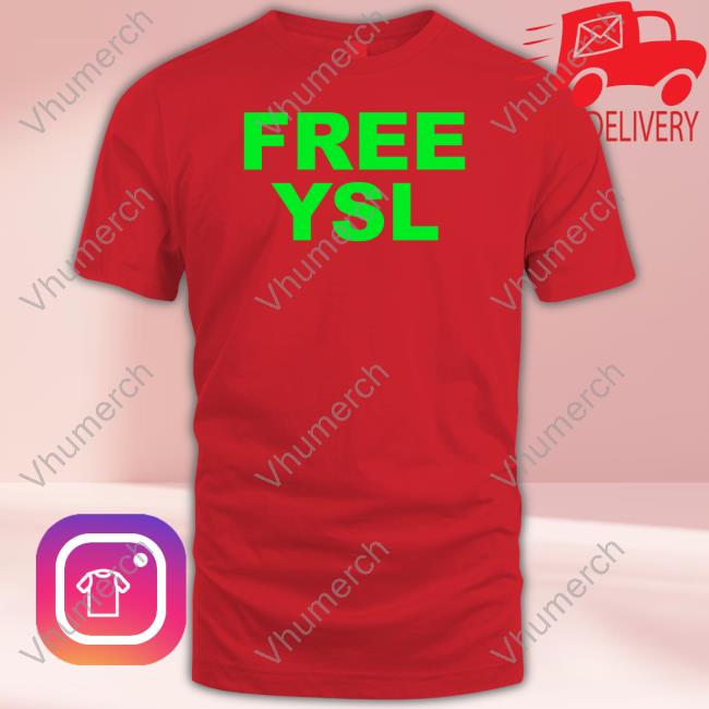 Official Free Ysl Hoodie Forgiato Blow 47 Free Ysl T Shirt