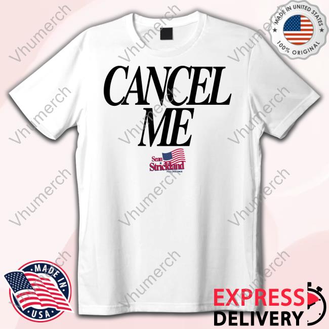 Full Violence Sean Strickland Cancel Me T Shirt