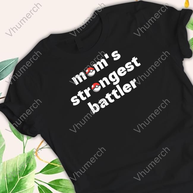 Mom's Strongest Battler New Shirt