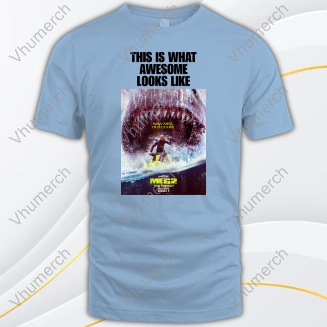 This Is What Awesome Looks Like New Meg Old Chum Meg 2 The Trench Official Shirt Normie This Is What Awesome Looks Like New Meg Old Chum Meg 2 The Trench New Shirt