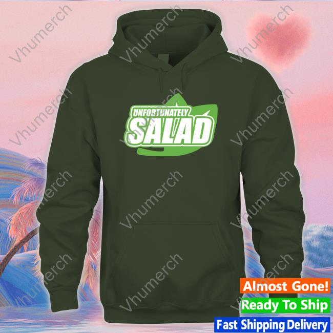 Unfortunately Salad Long Sleeve