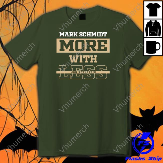 College Hoops Today Merch Jonrothstein Mark Schmidt More With Less Jon Rothstein Hoodie Jonrothstein