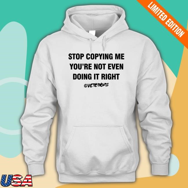 Chris Brown Wearing Stop Copying Me You're Not Even Doing It Right T-Shirt