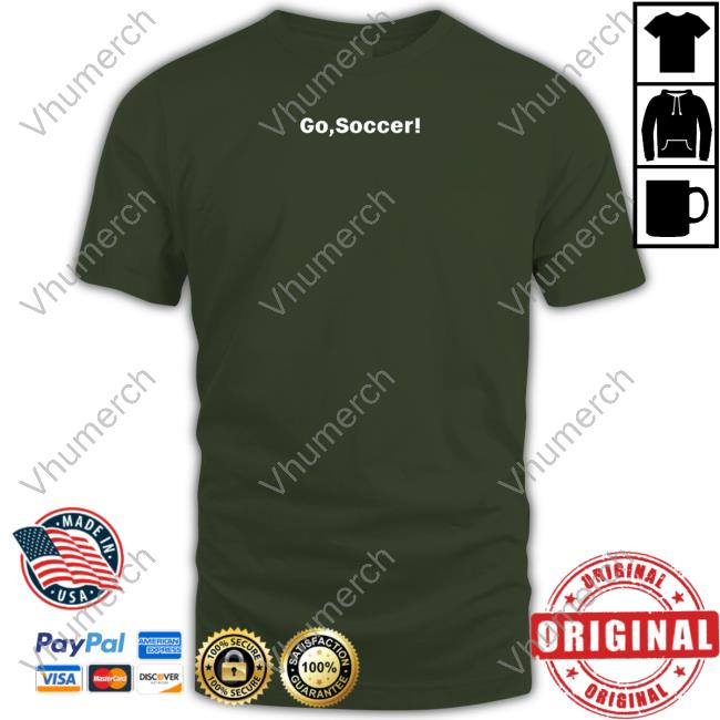 Barstool Sports Shop Go Soccer Sweatshirt Barstool Sports Shop Go Soccer Tee Shirt