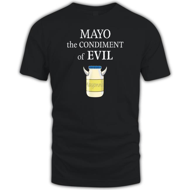 Official Mayo The Condiment Of Evil Tee
