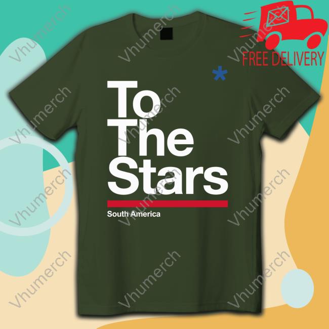 Tothestars To The Stars South America New Shirt
