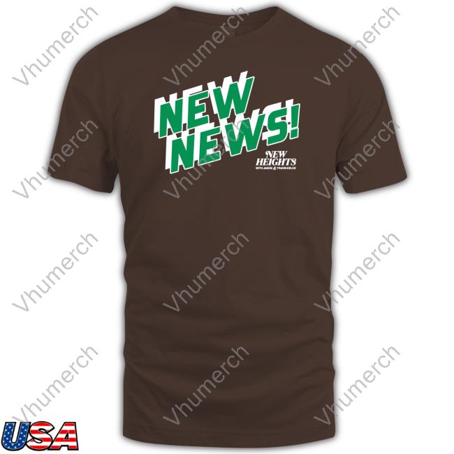 New News New Heights T Shirt