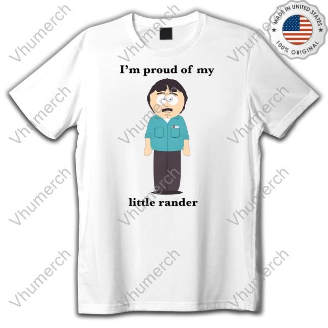 I'm Proud Of My Little Rander Tee