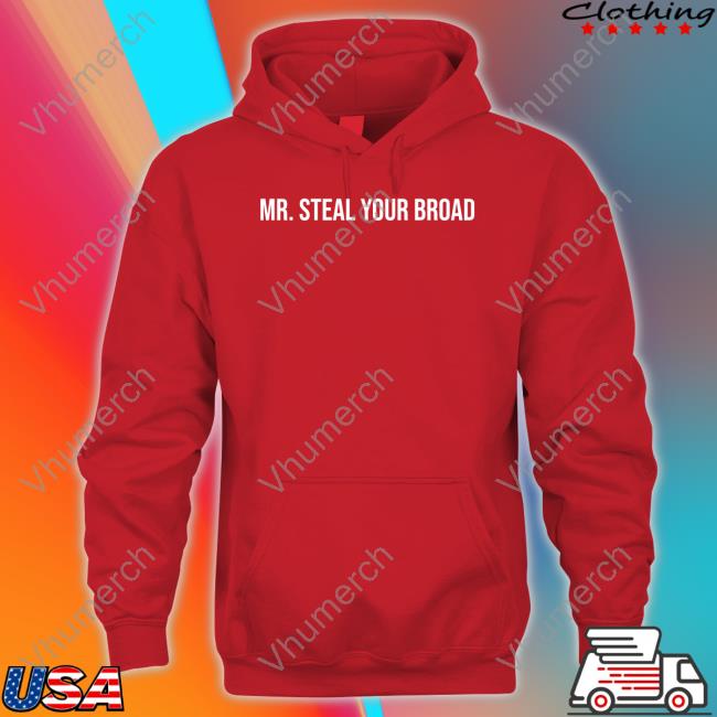 Dave Portnoy Mr. Steal Your Broad Sweatshirt