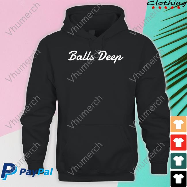 Balls Deep Tee Wickedtshirts