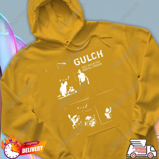 Gulch Self Inflicted Mental Terror T Shirts