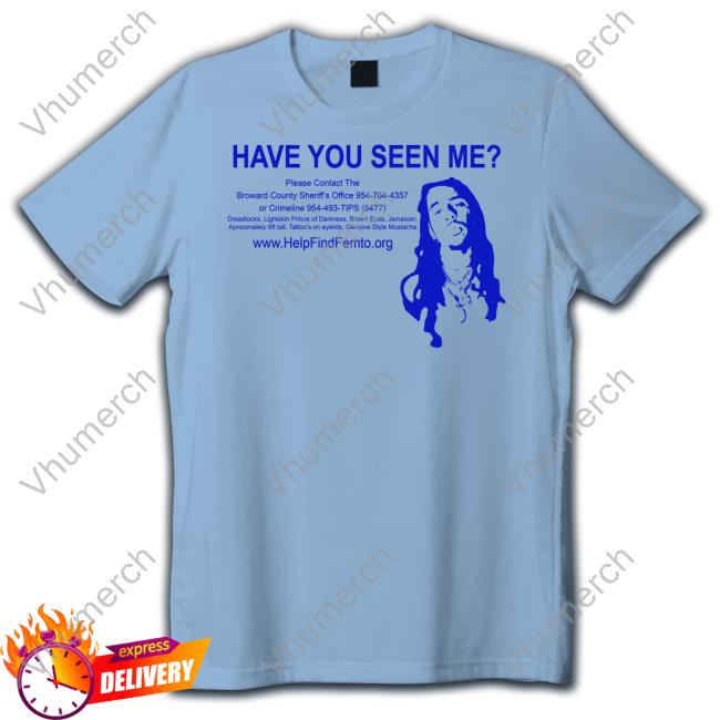 Robbbanks Have You Seen Me Shirts