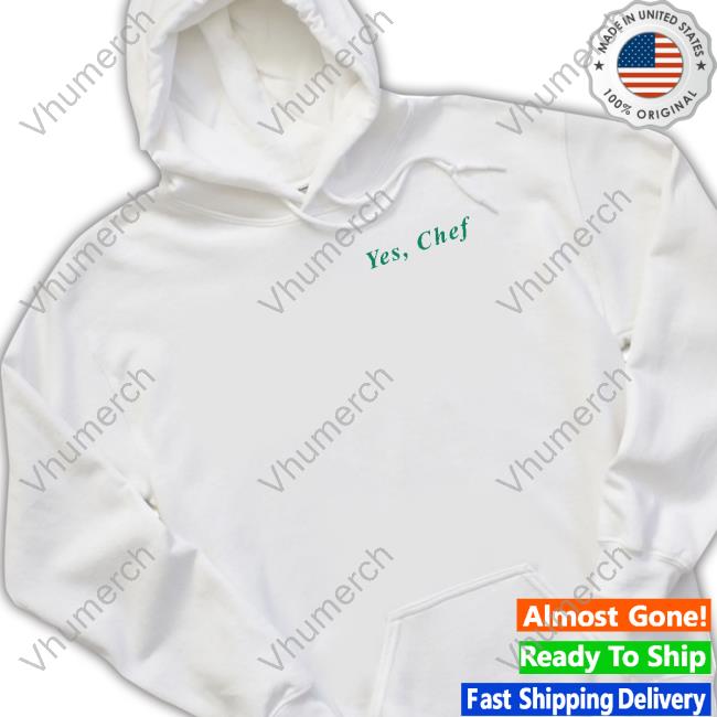 Overheardshop Yes Chef Shirts Overheard Store Yes Chef Sweatshirt