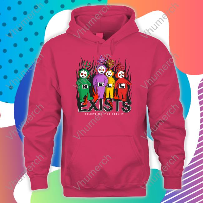 Hell Exists Believe Me I've Seen It Tee Shirt Teenhearts Shop Teenhearts Exists Believe Me I've Seen It Shirt