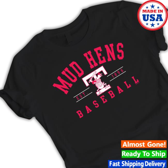 Trending Milb Toledo Mud Hens Est 1896 Baseball New Shirt