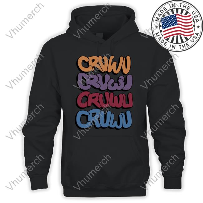 Cruwu Cruwu Cruwu Cruwu Shirt