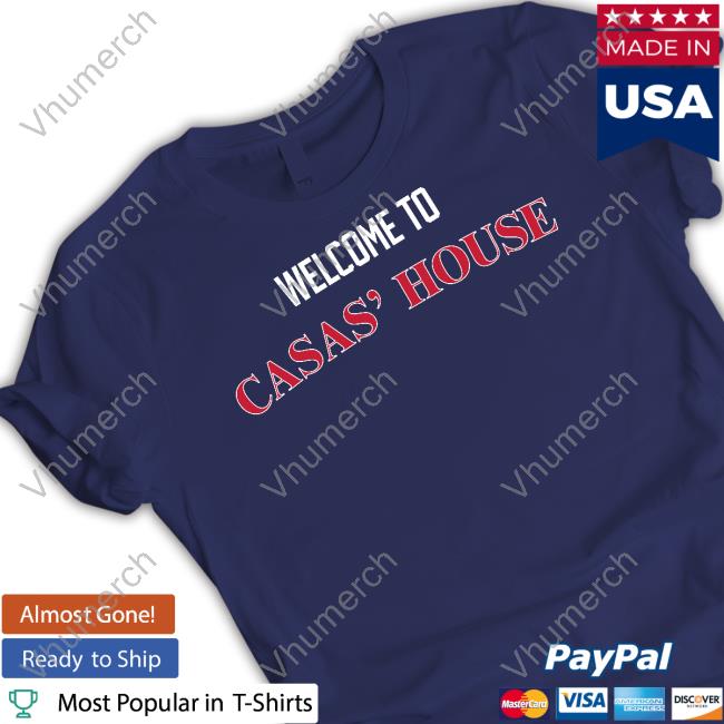 Obvious Shirts Welcome To Casas' House T-Shirt