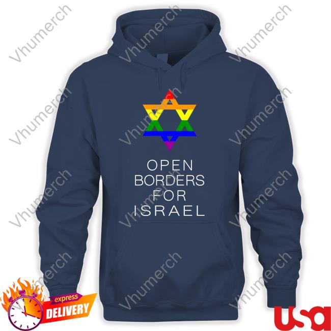 Gay Jewish Pride Open Borders For Israel Tee Shirt Gay Jewish Pride Open Borders For Israel New Shirt