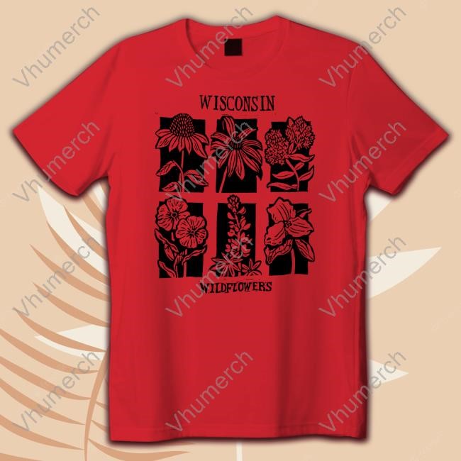 Wisconsin Wildflowers Funny Shirt