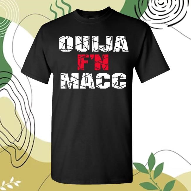 Chapter 17 Records Merch Ouija Macc Ouija F'n Macc Short Sleeve Tee