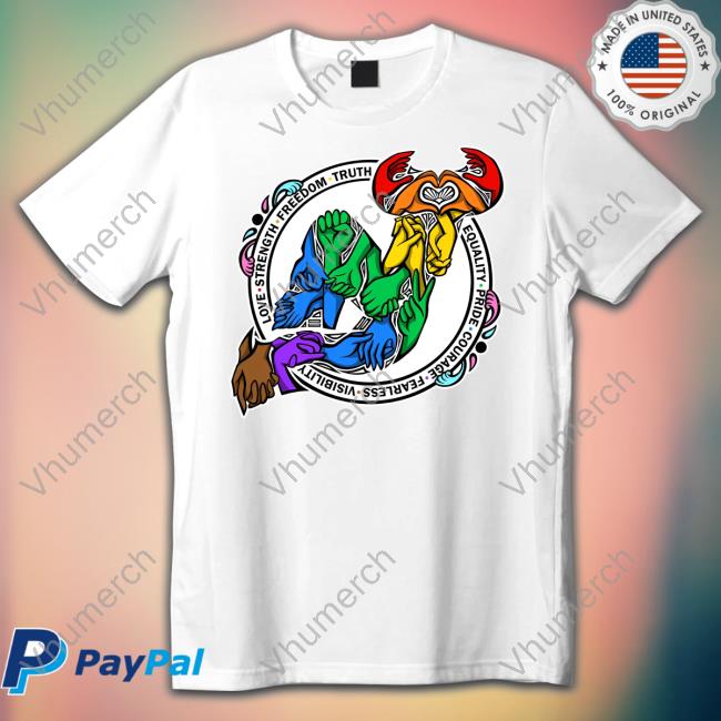 Pride Love Strength Freedom Truth Equality Pride Courage Fearless Visibility Tee Shirt