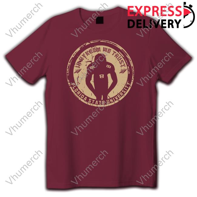 In Hykeem We Trust Florida State University Tee Shirt Hykeem Williams