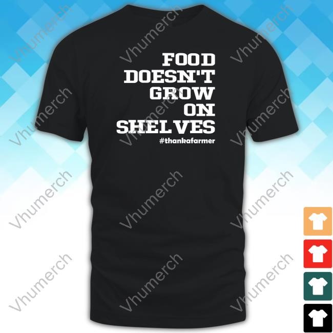 Food Doesn't Grow On Shelves Hoodie
