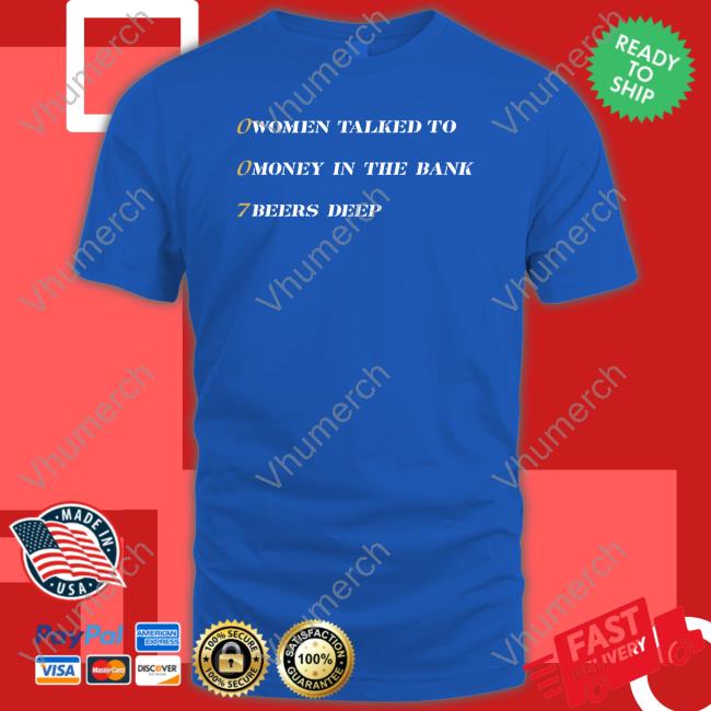 007 Women Talked To Money In The Bank Beers Deep Sweatshirt 007 Women Talked To Money In The Bank Beers Deep Shirts