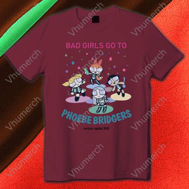 Bad Girls Go To Phoebe Bridgers Sweatshirt