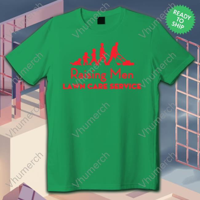 Iamrodneysmith Raising Men Lawn Care Service Christmas Shirts