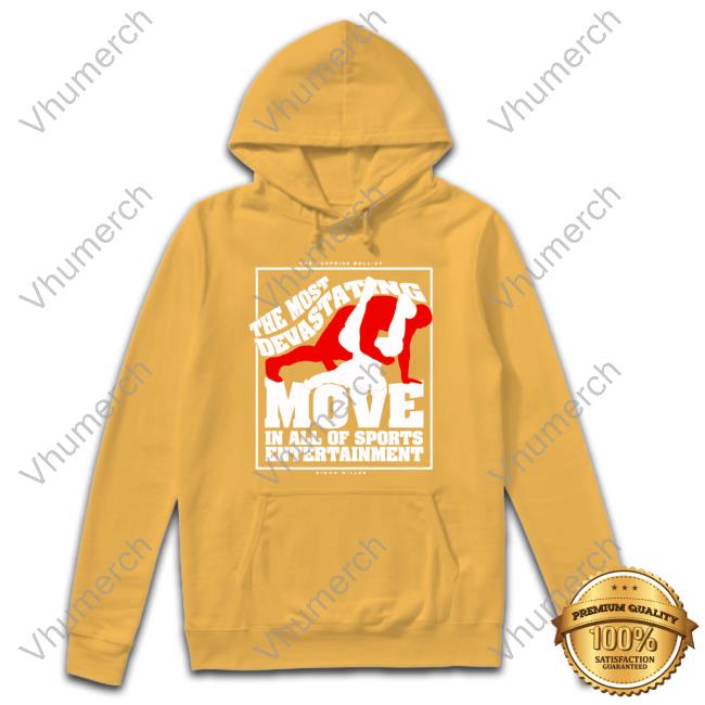 The Most Devastating Move In All Of Sports Entertainment Sweatshirt