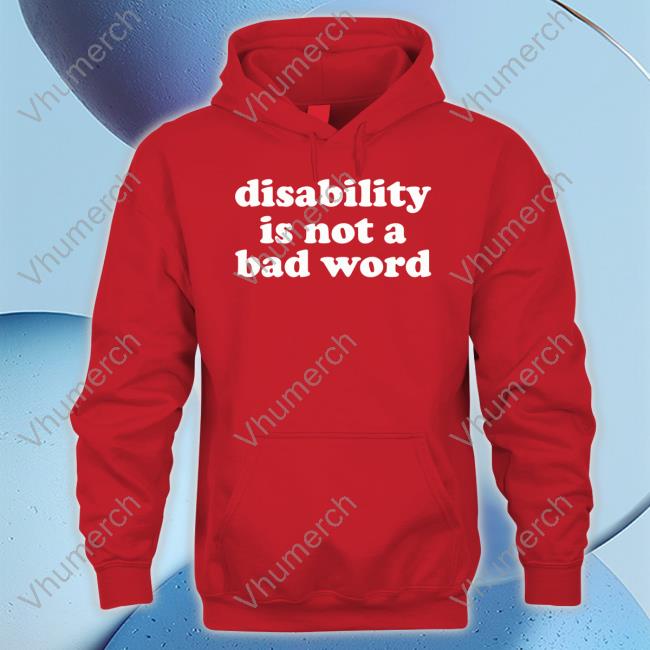 Accessyyt Disability Is Not A Bad Word Long Sleeve Tee Shirt