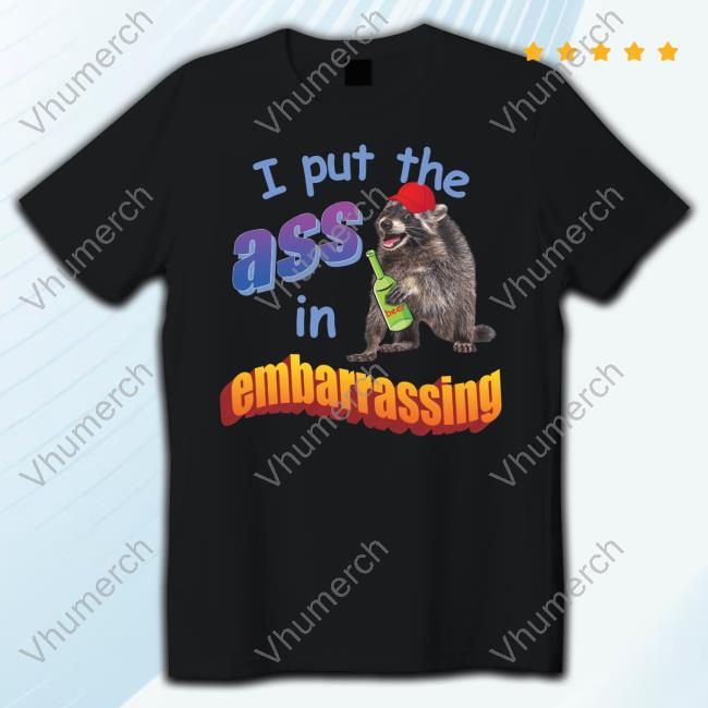 Spencers Raccoon I Put The Ass In Embarrassing Tee