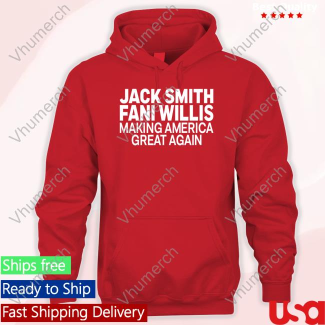 Yourbluechannel Jack Smith Fani Willis Making America Great Again Long Sleeve T Shirt