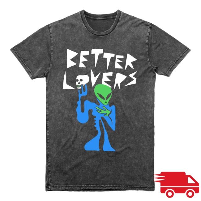 Better Lovers Band Merch Better Lovers Alien Classic Shirt