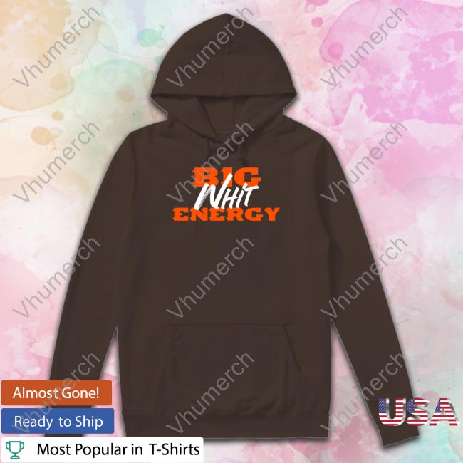 Big Whit Energy Hoodie Cincinnati Bengals Big Whit Energy Hoodie Cincyshirts Merch