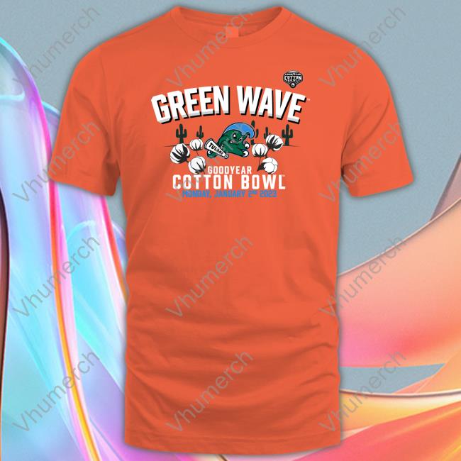 Green Wave Goodyear Cotton Bowl Monday January 2Nd 2023 Tee Shirts