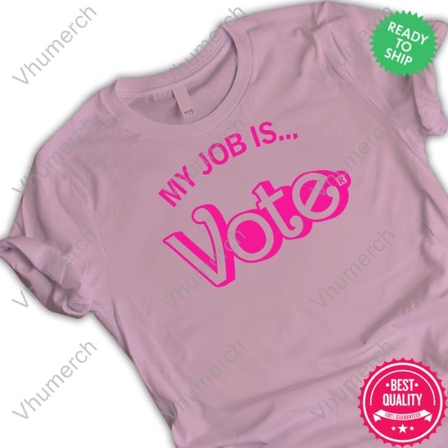 Official My Job Is Vote Long Sleeve T Shirt Raygun Merch